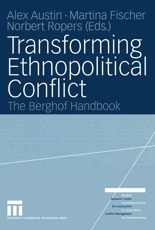 Transforming Ethnopolitical Conflict: The Berghof Handbook