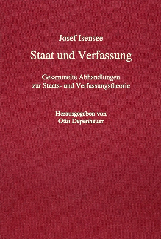 C.F. Muller - Staat und Verfassung: Gesammelte Abhandlungen