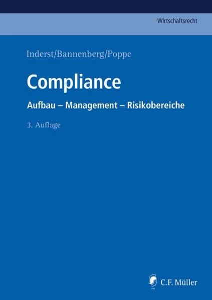 Compliance: Aufbau - Management - Risikobereiche