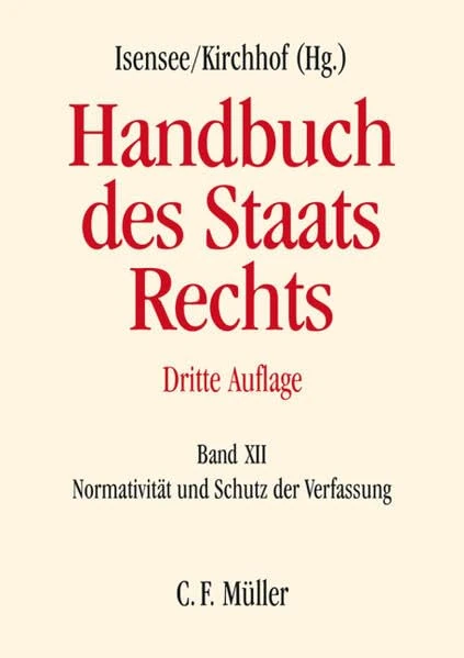 Handbuch des Staatsrechts 12: Normativität und Schutz der Verfassung