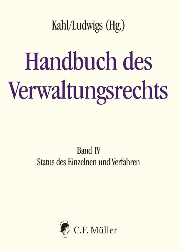 Handbuch des Verwaltungsrechts 04: Band IV: Status des Einzelnen und Verfahren