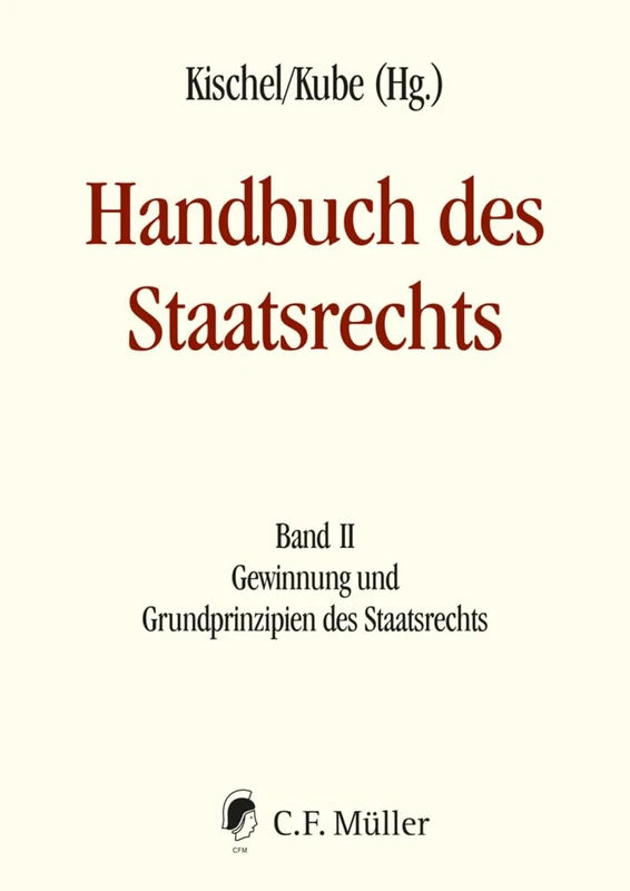 Handbuch des Staatsrechts - Neuausgabe: Band II: Gewinnung und Grundprinzipien des Staatsrechts