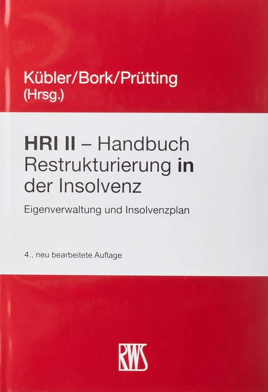 HRI II - Handbuch Restrukturierung in der Insolvenz: Eigenverwaltung und Insolvenzplan