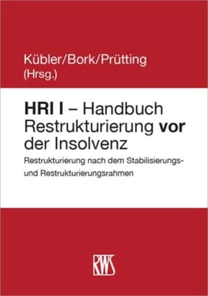HRI I - Handbuch Restrukturierung vor der Insolvenz: Restrukturierung nach dem Stabilisierungs- und Restrukturierungsrahmen