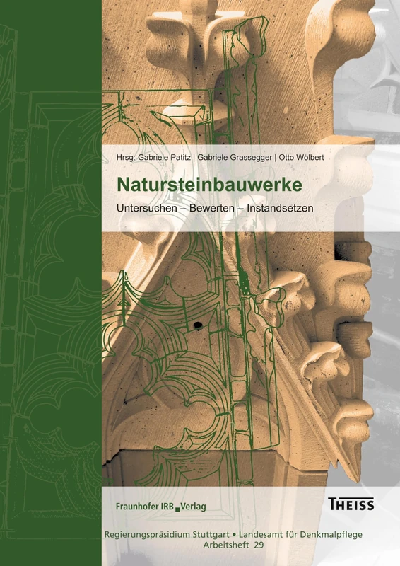 Natursteinbauwerke: Untersuchen - Bewerten - Instandsetzen