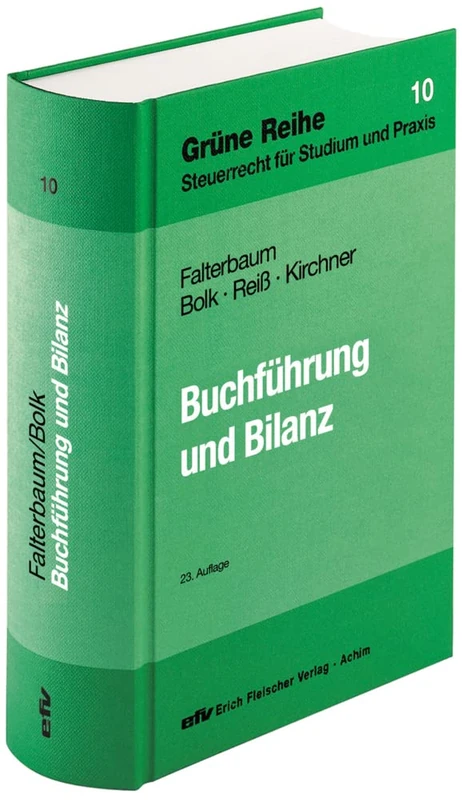 Buchführung und Bilanz: Unter besonderer Berücksichtigung des Bilanzsteuerrechts und der steuerlichen Gewinnermittlung bei Einzelunternehmen und Gesellschaften