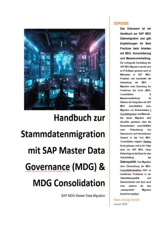SAP Master Data Governance (MDG) – Stammdatenmigration: SAP MDG Datenmigration & Consolidation mit SAP DQM - Best Practices Handbuch mit Anwendungsbeispielen