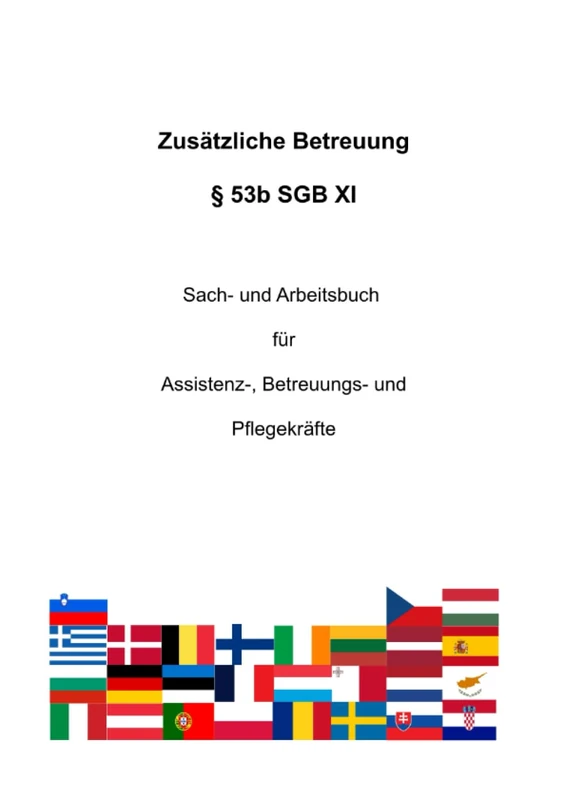 Zusätzliche Betreuung § 53b SGB XI: Sach- und Arbeitsbuch für Assistenz-, Betreuungs- und Pflegekräfte - Image 1