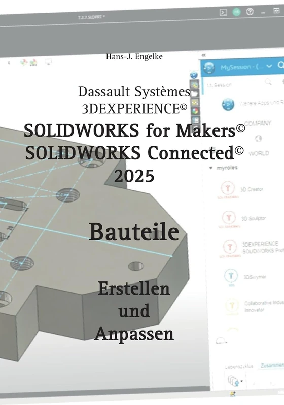 Solidworks for Makers 2025: Bauteile erstellen und anpassen