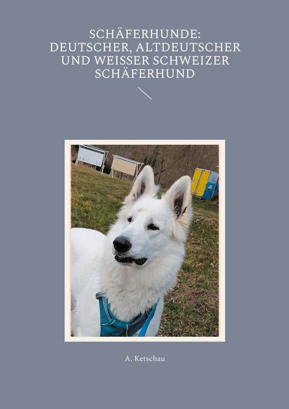 Schäferhunde: Deutscher, Altdeutscher und Weißer Schweizer Schäferhund - Image 1