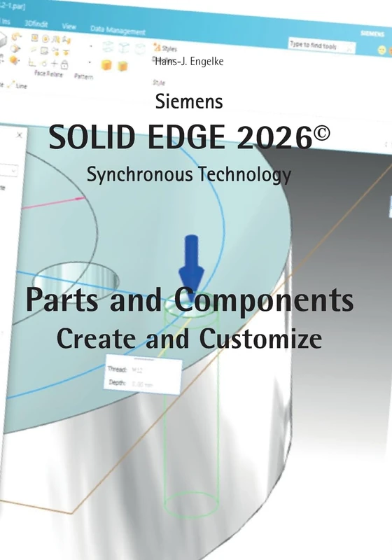 Solid Edge 2026 Parts and Components: Create and Customize