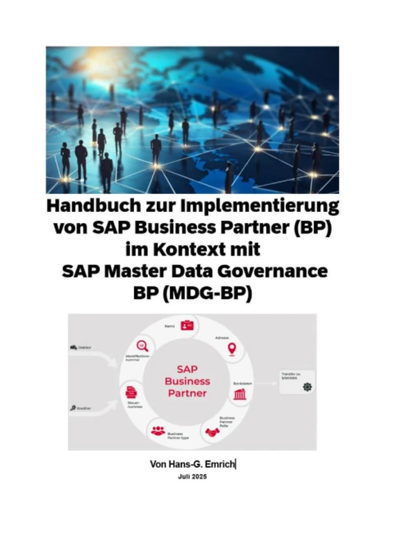 Handbuch zur Implementierung von SAP Business Partner (BP) im Kontext mit SAP Master Data Governance BP (MDG-BP): SAP MDG - BP - Best Practices Handbuch -