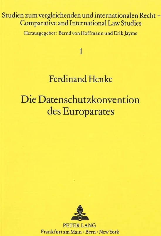 Die Datenschutzkonvention des Europarates: 1 (Studien Zum Vergleichenden Und Internationalen Recht / Compa)
