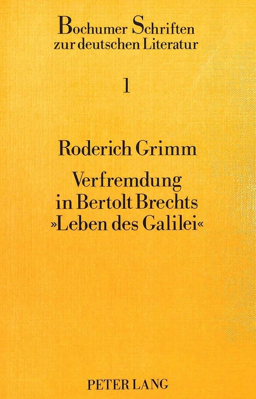 Verfremdung in Bertolt Brechts «Leben Des Galilei»: 1 (Bochumer Schriften Zur Deutschen Literatur)