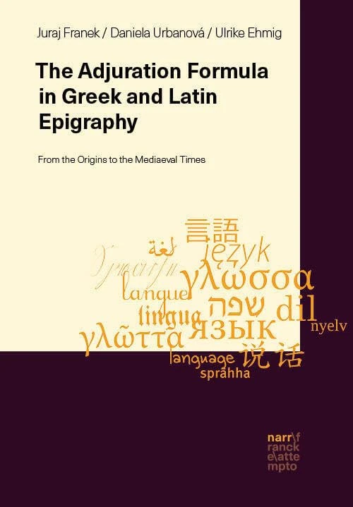 Performative Adjuration Formula in Greek and Latin Inscriptions: A Survey of Amulets, Curse Tablets, and Funerary Monuments - Image 1