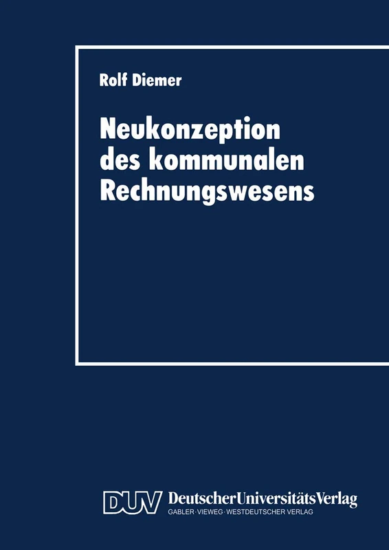 Neukonzeption des kommunalen Rechnungswesens: Vergleich des betriebswirtschaftlichen Gestaltungspotentials von Doppik und Kameralistik - Image 1