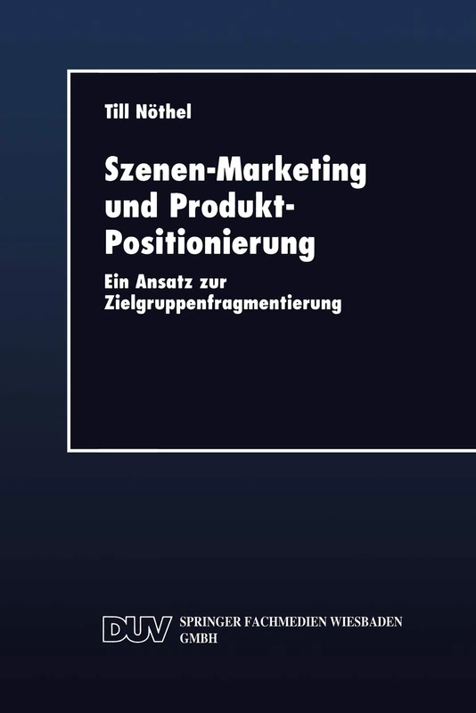 Szenen-Marketing und Produkt-Positionierung: Ein Ansatz zur Zielgruppenfragmentierung - Image 1