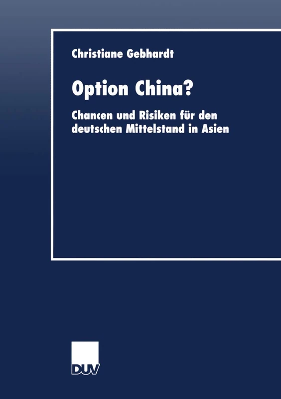Option China?: Chancen und Risiken für den deutschen Mittelstand in Asien (DUV Wirtschaftswissenschaft) - Image 1