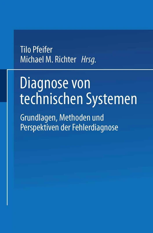 Diagnose von technischen Systemen: Grundlagen, Methoden und Perspektiven der Fehlerdiagnose (DUV: Datenverarbeitung) - Image 1