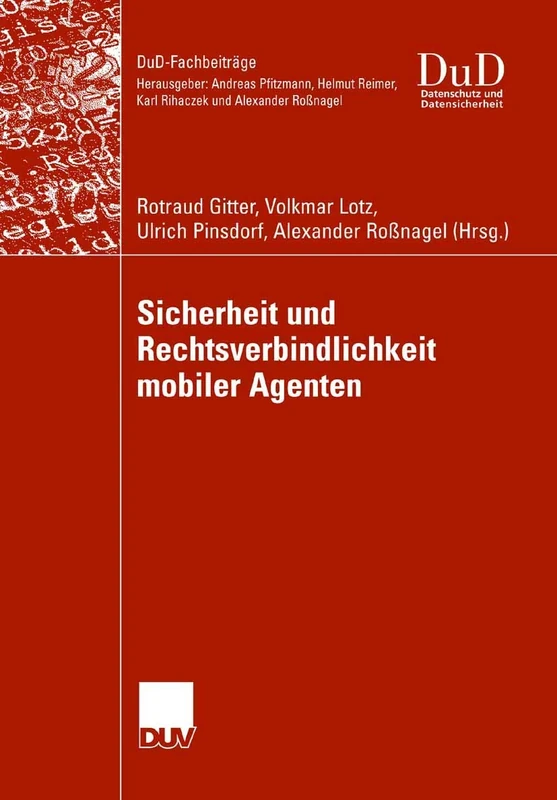 Sicherheit und Rechtsverbindlichkeit mobiler Agenten (DuD-Fachbeiträge)