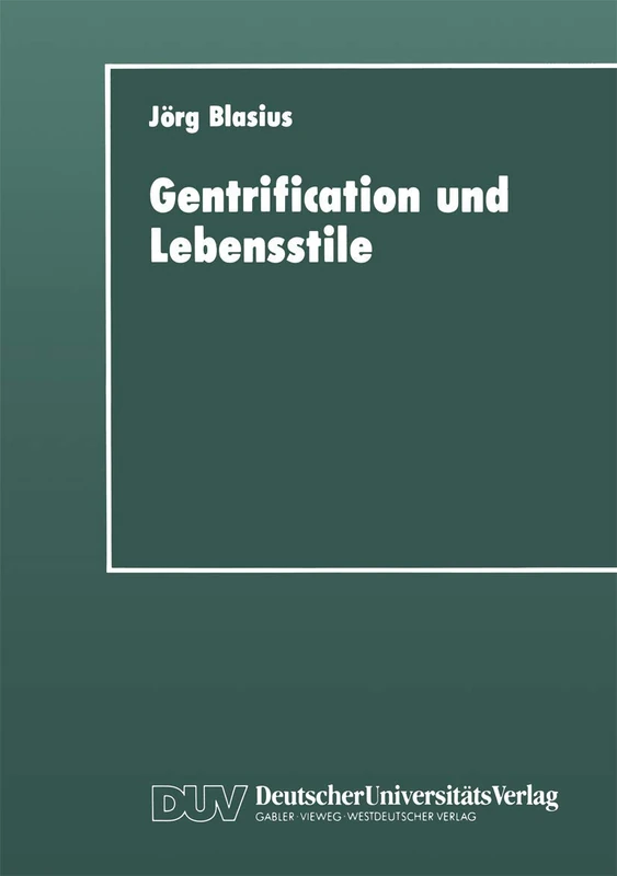 Gentrification und Lebensstile: Eine empirische Untersuchung (DUV Sozialwissenschaft)