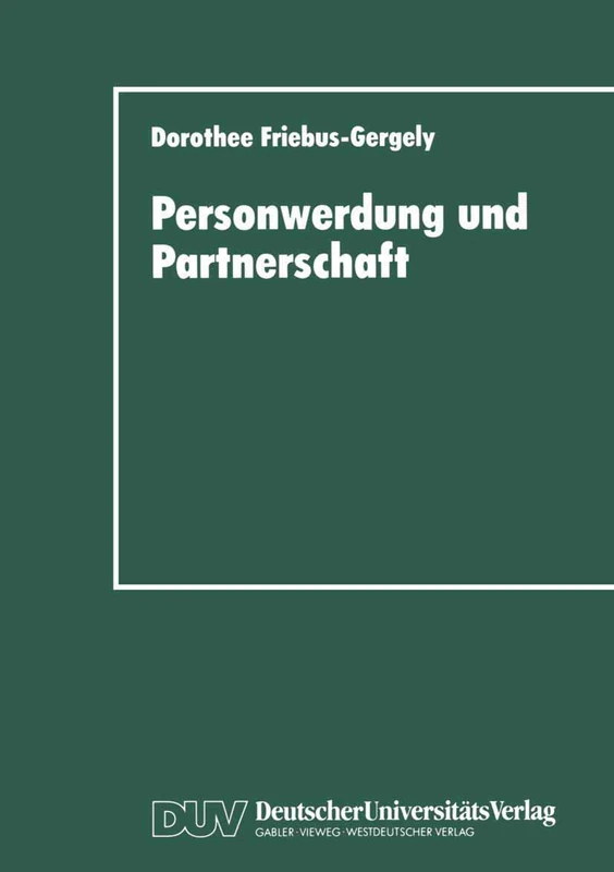 Personwerdung und Partnerschaft: Interaktionelle, individuumzentrierte und philosophische Theorien zur Paardynamik - Image 1