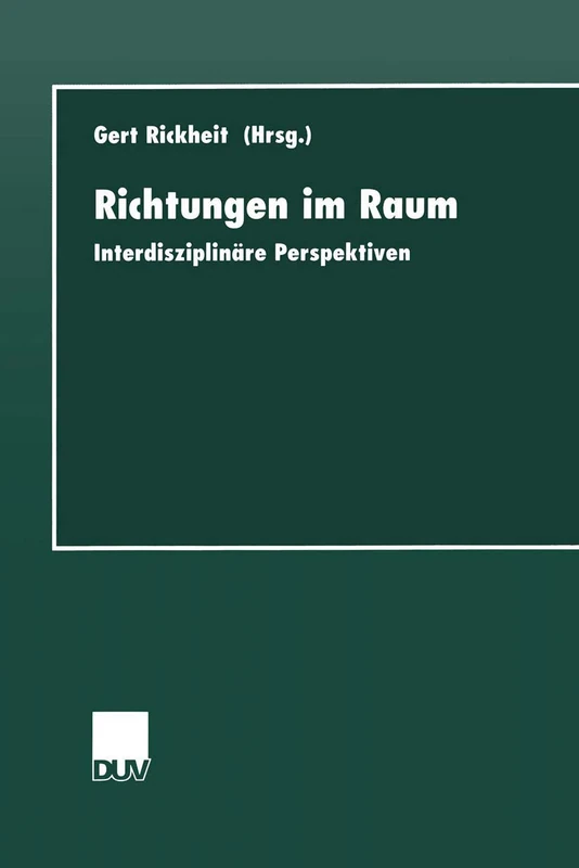 Richtungen im Raum: Interdisziplinäre Perspektiven (Studien zur Kognitionswissenschaft)