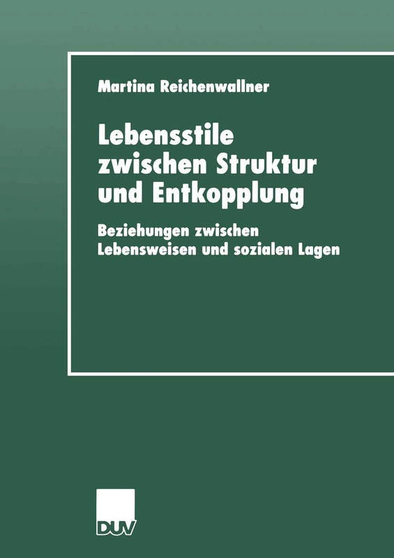 Lebensstile zwischen Struktur und Entkopplung: Beziehungen zwischen Lebensweisen und sozialen Lagen: 1 (DUV Sozialwissenschaft, 1) - Image 1