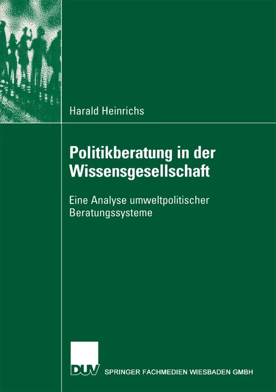 Politikberatung in der Wissensgesellschaft: Eine Analyse umweltpolitischer Beratungssysteme - Image 1