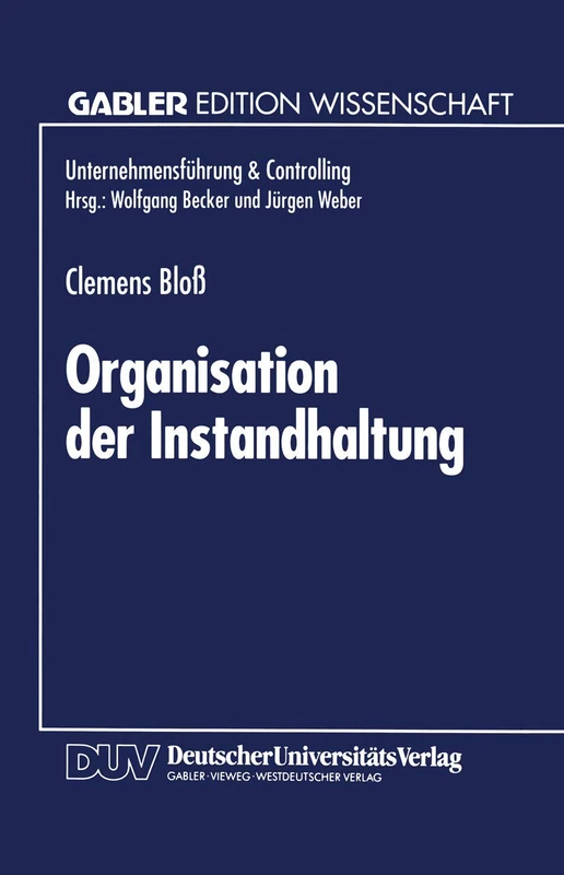 Organisation der Instandhaltung (Unternehmensführung & Controlling)