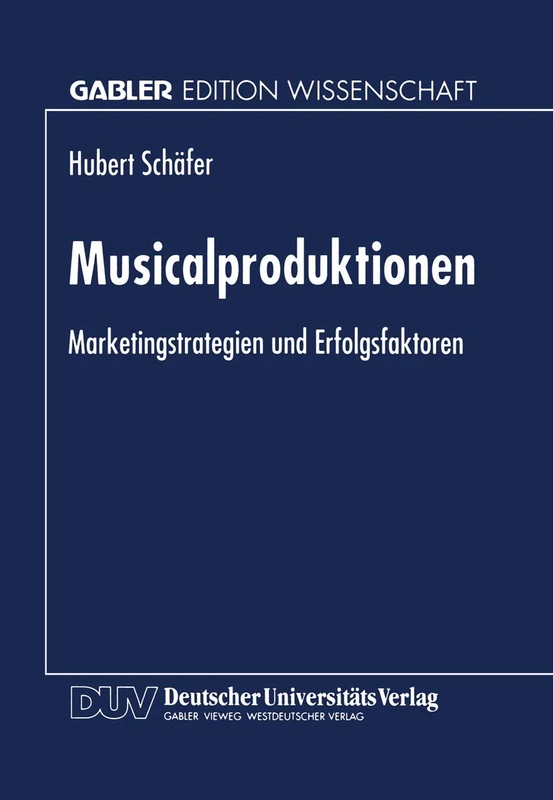 Musicalproduktionen: Marketingstrategien und Erfolgsfaktoren
