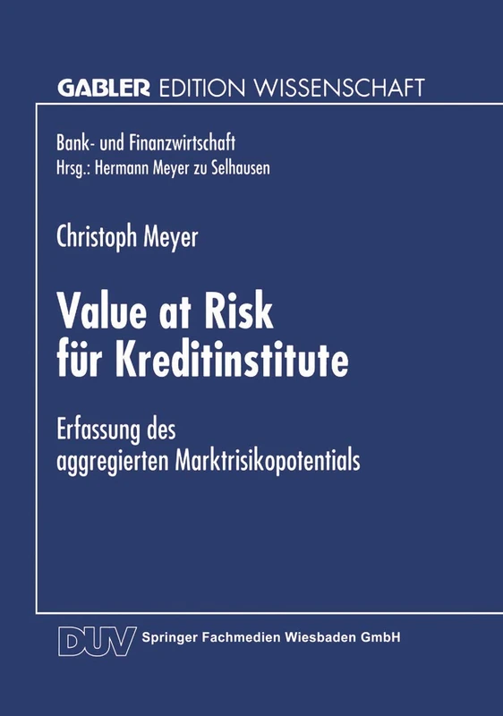 Value at Risk für Kreditinstitute: Erfassung des aggregierten Marktrisikopotentials (Bank- und Finanzwirtschaft)