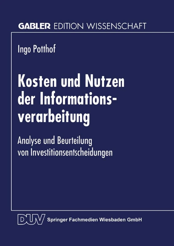 Kosten und Nutzen der Informationsverarbeitung: Analyse und Beurteilung von Investitionsentscheidungen - Image 1
