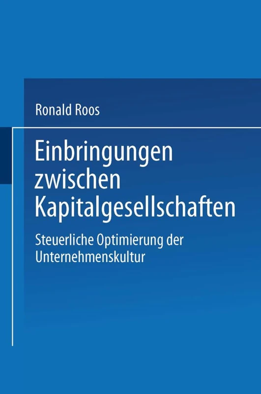 Einbringungen zwischen Kapitalgesellschaften: Steuerliche Optimierung der Unternehmensstruktur - Image 1