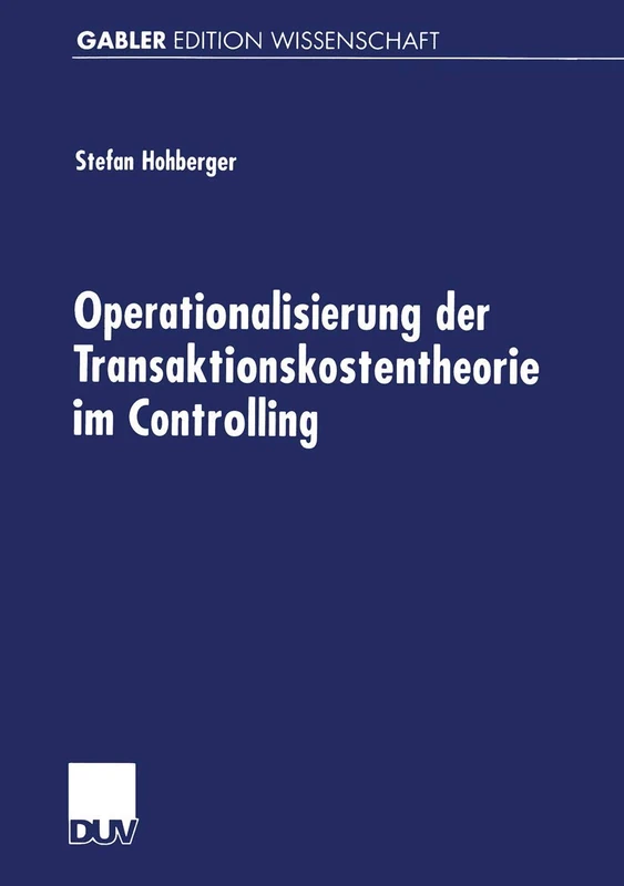 Operationalisierung der Transaktionskostentheorie im Controlling (Gabler Edition Wissenschaft)
