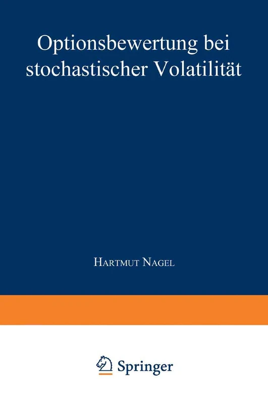 Optionsbewertung bei stochastischer Volatilität (Empirische Finanzmarktforschung/Empirical Finance)