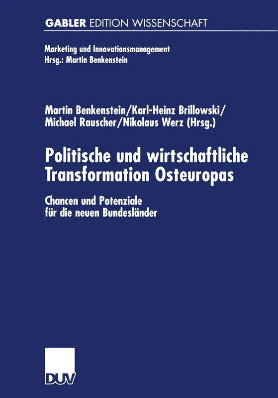 Politische und wirtschaftliche Transformation Osteuropas: Chancen und Potenziale für die neuen Bundesländer (Marketing und Innovationsmanagement)