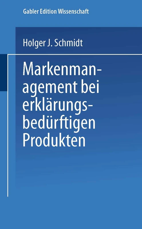 Markenmanagement bei Erklärungsbedürftigen Produkten