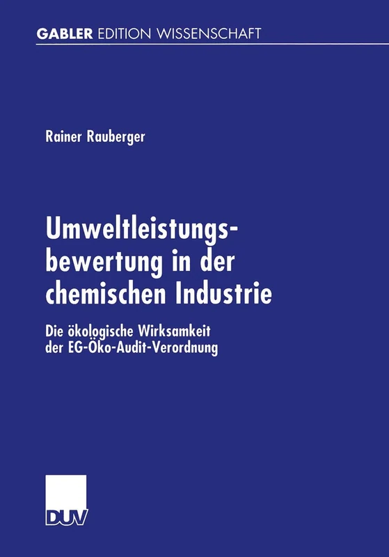 Umweltleistungsbewertung in der chemischen Industrie: Die ökologische Wirksamkeit der EG-Öko-Audit-Verordnung - Image 1