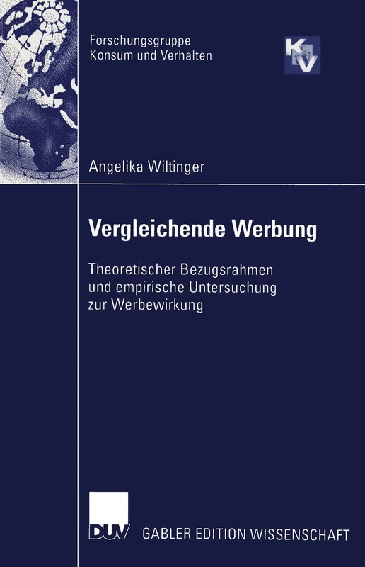 Vergleichende Werbung: Theoretischer Bezugsrahmen und empirische Untersuchung zur Werbewirkung (Forschungsgruppe Konsum und Verhalten)