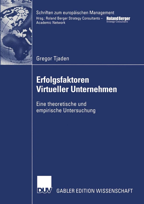 Erfolgsfaktoren Virtueller Unternehmen: Eine theoretische und empirische Untersuchung (Schriften zum europäischen Management) - Image 1