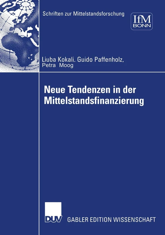 Neue Tendenzen in der Mittelstandsfinanzierung: 99 (Schriften zur Mittelstandsforschung, 99)