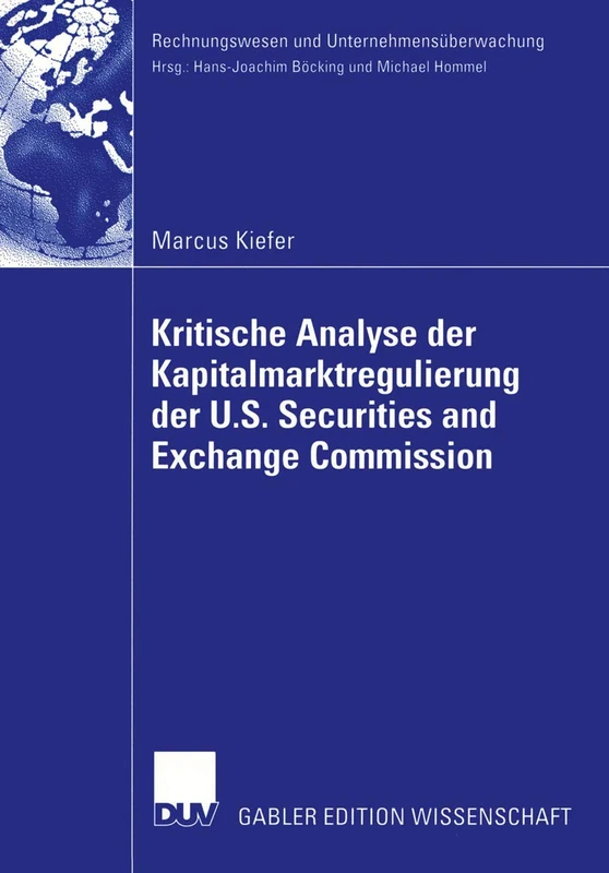 Kritische Analyse der Kapitalmarktregulierung der U.S. Securities and Exchange Commission: Lösungsansatz für eine deutsche und europäische ... (Rechnungswesen und Unternehmensüberwachung) - Image 1