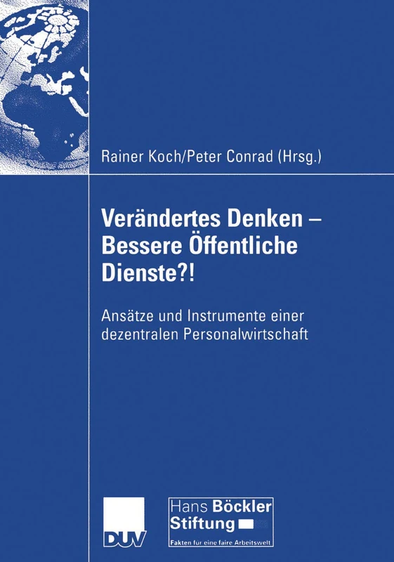 Verändertes Denken ― Bessere Öffentliche Dienste?!: Ansätze und Instrumente einer dezentralen Personalwirtschaft