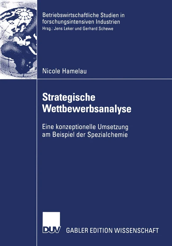 Strategische Wettbewerbsanalyse: Eine konzeptionelle Umsetzung am Beispiel der Spezialchemie (Betriebswirtschaftliche Studien in forschungsintensiven Industrien) - Image 1