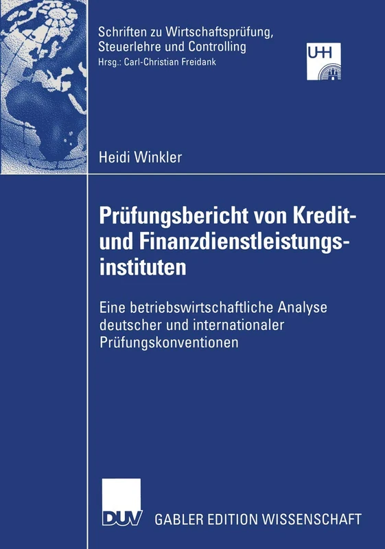 Prüfungsbericht von Kredit― und Finanzdienstleistungsinstituten: Eine betriebswirtschaftliche Analyse deutscher und internationaler ... Steuerlehre und Controlling)
