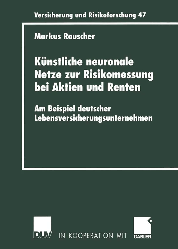 Künstliche neuronale Netze zur Risikomessung bei Aktien und Renten: Am Beispiel deutscher Lebensversicherungsunternehmen: 47 (Versicherung und Risikoforschung, 47) - Image 1