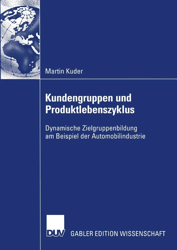 Kundengruppen und Produktlebenszyklus: Dynamische Zielgruppenbildung am Beispiel der Automobilindustrie - Image 1