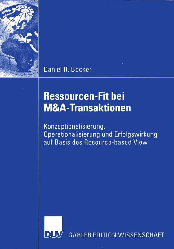 Ressourcen-Fit bei M&A-Transaktionen: Konzeptionalisierung, Operationalisierung und Erfolgswirkung auf Basis des Resource-based View - Image 1