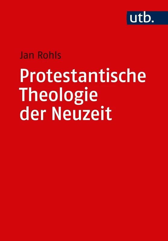 Protestantische Theologie Der Neuzeit: Band I: Die Voraussetzungen Und Das 19. Jahrhundert. Band II: Das 20. Jahrhundert -ALS Paket-: 5033 (Utb M)